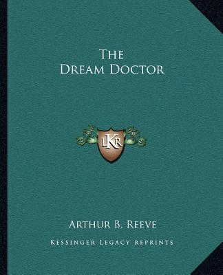 Knjiga The Dream Doctor Arthur B. Reeve