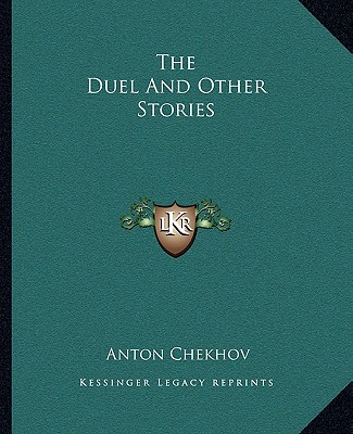 Carte The Duel And Other Stories Anton Pavlovich Chekhov