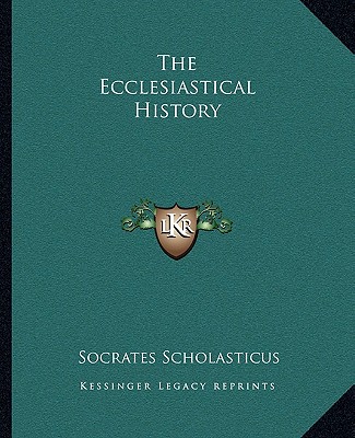 Book The Ecclesiastical History Socrates Scholasticus