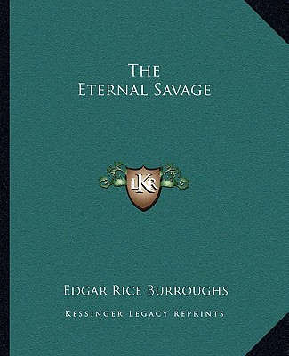 Knjiga The Eternal Savage Edgar Rice Burroughs