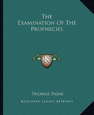 Kniha The Examination of the Prophecies Thomas Paine