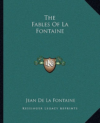 Książka The Fables Of La Fontaine Jean de La Fontaine