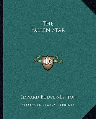Książka The Fallen Star Edward Bulwer Lytton Lytton