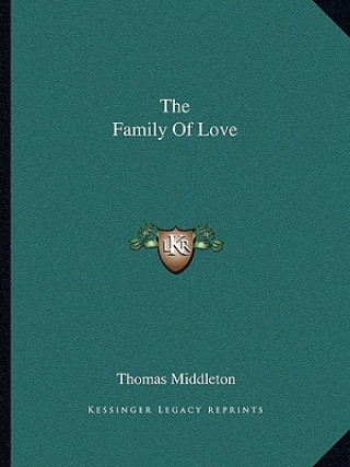 Książka The Family of Love Thomas Middleton