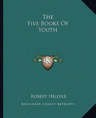 Książka The Five Books of Youth Robert Hillyer