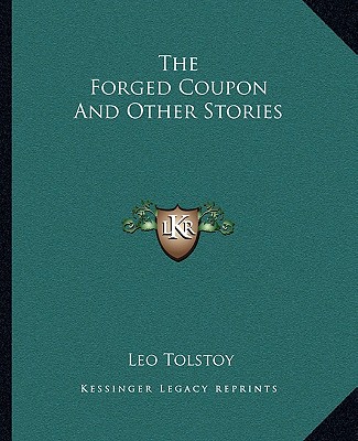 Kniha The Forged Coupon And Other Stories Tolstoy  Leo Nikolayevich  1828-1910
