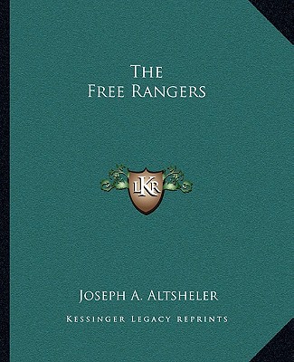 Książka The Free Rangers Joseph A. Altsheler