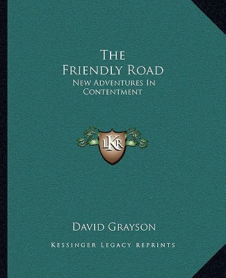 Kniha The Friendly Road: New Adventures in Contentment David Grayson
