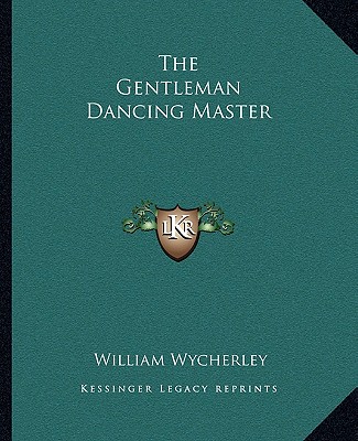 Книга The Gentleman Dancing Master William Wycherley