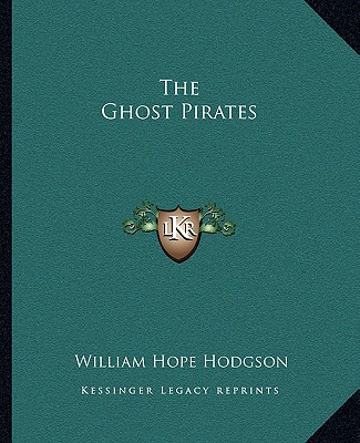 Kniha The Ghost Pirates William Hope Hodgson