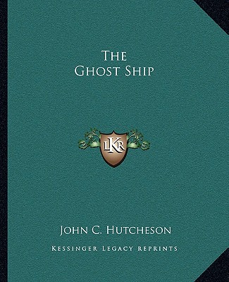 Boek The Ghost Ship John C. Hutcheson