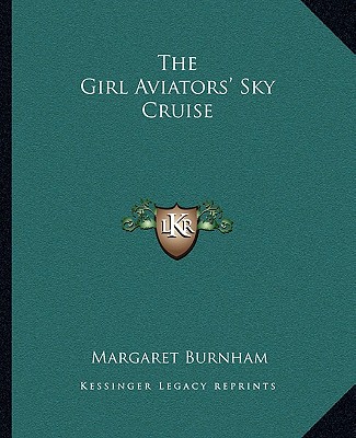 Книга The Girl Aviators' Sky Cruise Margaret Burnham