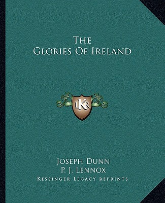 Kniha The Glories of Ireland Joseph Dunn
