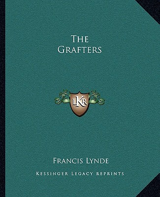 Carte The Grafters Francis Lynde