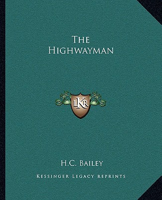 Kniha The Highwayman H. C. Bailey