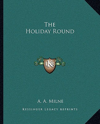 Libro The Holiday Round A. A. Milne