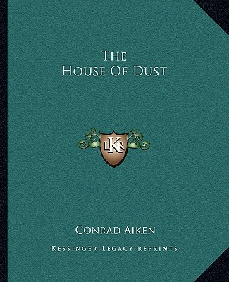 Kniha The House of Dust Conrad Aiken