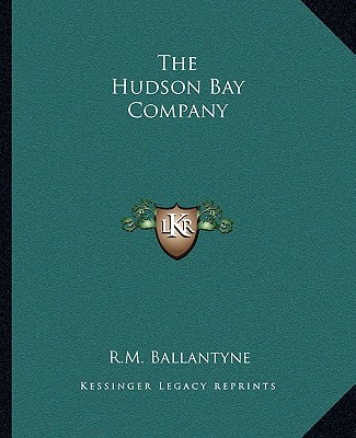 Libro The Hudson Bay Company Robert Michael Ballantyne
