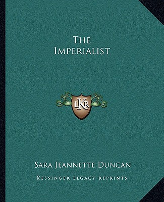 Carte The Imperialist Sara Jeannette Duncan