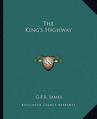 Книга The King's Highway George Payne Rainsford James