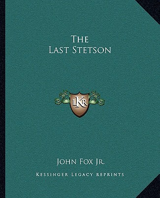 Книга The Last Stetson John Fox