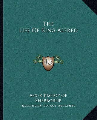 Kniha The Life of King Alfred Asser Bishop of Sherborne