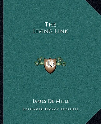 Könyv The Living Link James de Mille