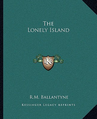 Libro The Lonely Island Robert Michael Ballantyne