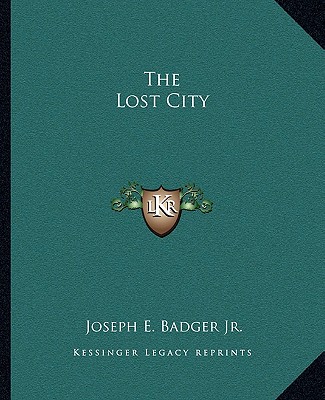 Buch The Lost City Badger  Joseph E.  Jr.