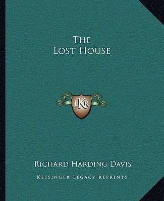 Kniha The Lost House Richard Harding Davis