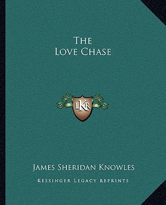 Книга The Love Chase James Sheridan Knowles