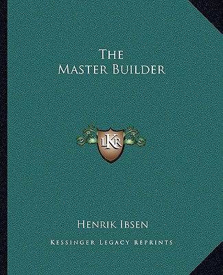 Книга The Master Builder Henrik Johan Ibsen