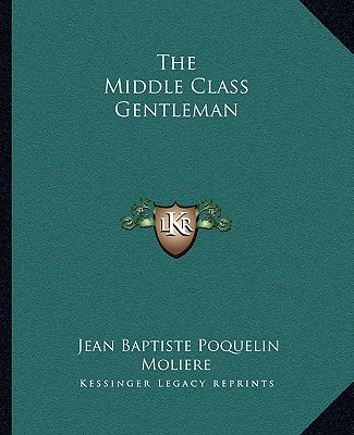 Książka The Middle Class Gentleman Jean-Baptiste Moliere