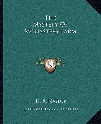 Kniha The Mystery of Monastery Farm H. R. Naylor