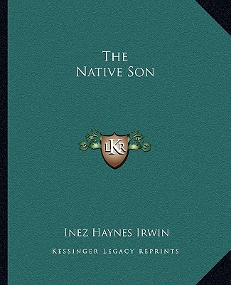 Knjiga The Native Son Inez Haynes Irwin