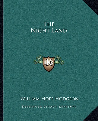 Kniha The Night Land William Hope Hodgson