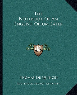 Buch The Notebook of an English Opium Eater Thomas de Quincey