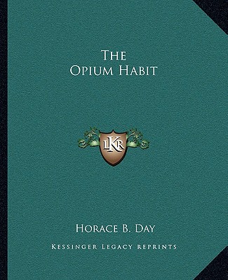 Könyv The Opium Habit Horace B. Day