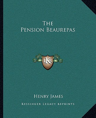 Książka The Pension Beaurepas Henry James