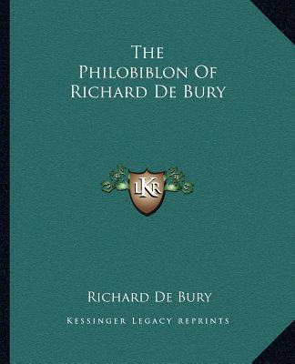 Kniha The Philobiblon of Richard de Bury Richard De Bury