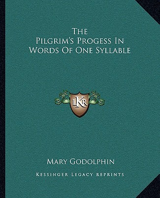 Könyv The Pilgrim's Progess in Words of One Syllable Mary Godolphin