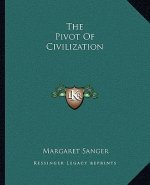 The Pivot Of Civilization