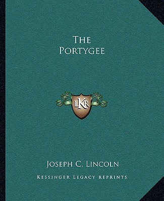 Kniha The Portygee Joseph C. Lincoln