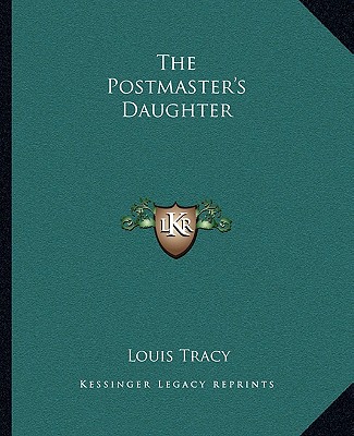 Livre The Postmaster's Daughter Louis Tracy