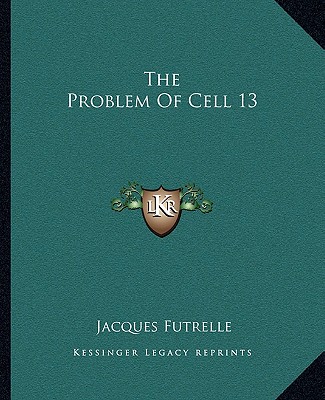 Carte The Problem of Cell 13 Jacques Futrelle