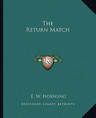 Kniha The Return Match E. W. Hornung