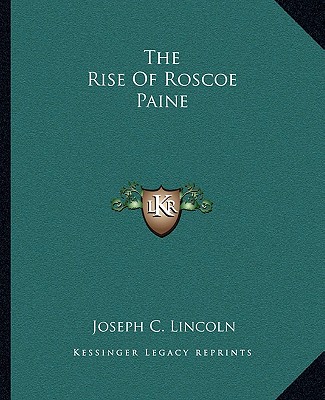 Książka The Rise of Roscoe Paine Joseph C. Lincoln