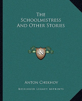 Kniha The Schoolmistress And Other Stories Anton Pavlovich Chekhov