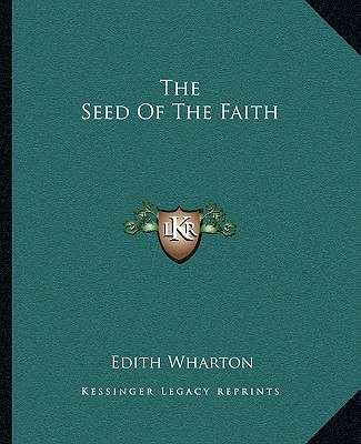 Könyv The Seed of the Faith Edith Wharton