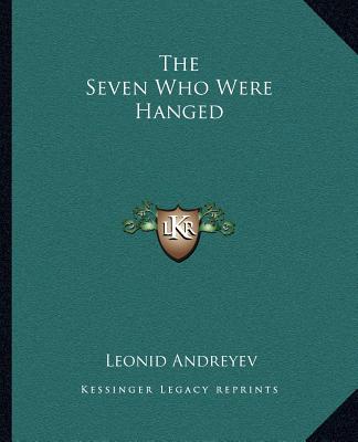 Könyv The Seven Who Were Hanged Leonid Nikolayevich Andreyev